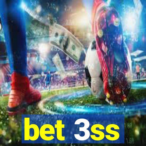 bet 3ss